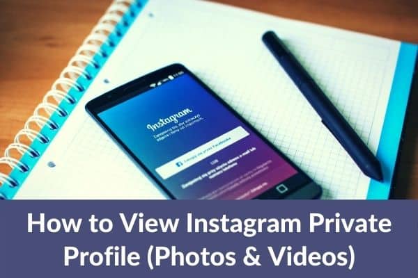 How to View Instagram Private Accounts in 2022 – 9 Easy Ways