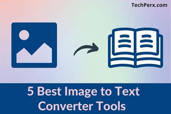 5 best image to text converter tools to use