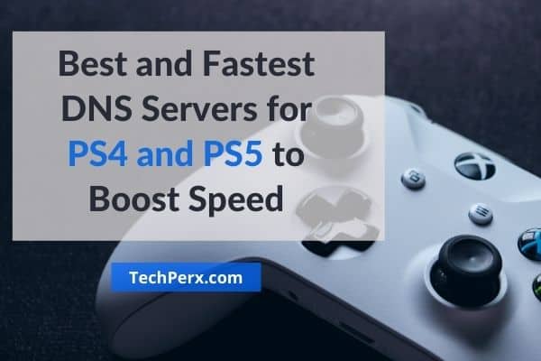 Best fastest DNS servers for PS4 and PS5 to boost speed