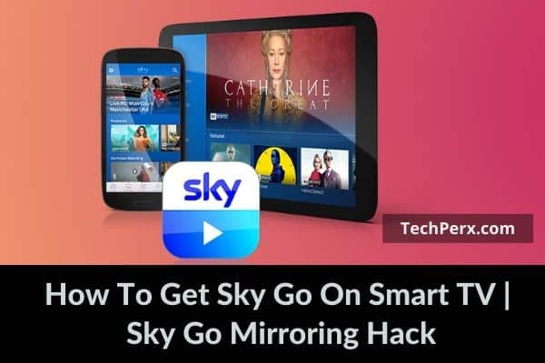 How To Get Sky Go On Smart TV | Sky Go Mirroring Hack [2022]