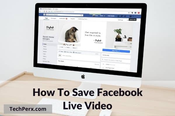 How To Save Facebook Live Video