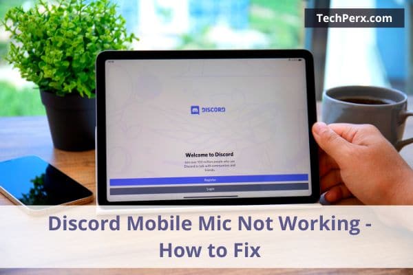 Discord Mobile Mic Not Working - How to Fix
