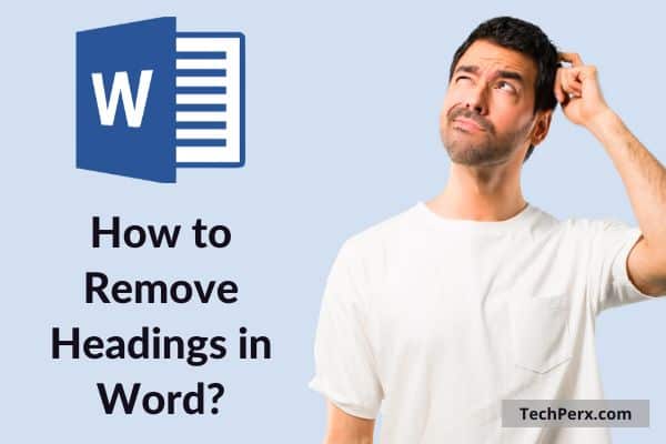 How to Remove Headings in Word