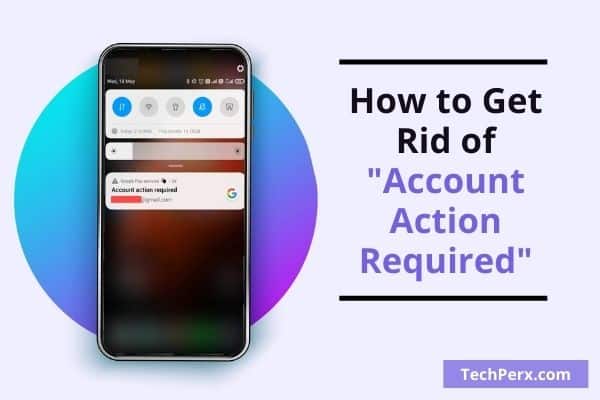 How to Get Rid of Account Action Required
