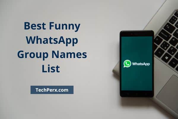 Best Funny WhatsApp Group Names List for Friends, Family and Siblings