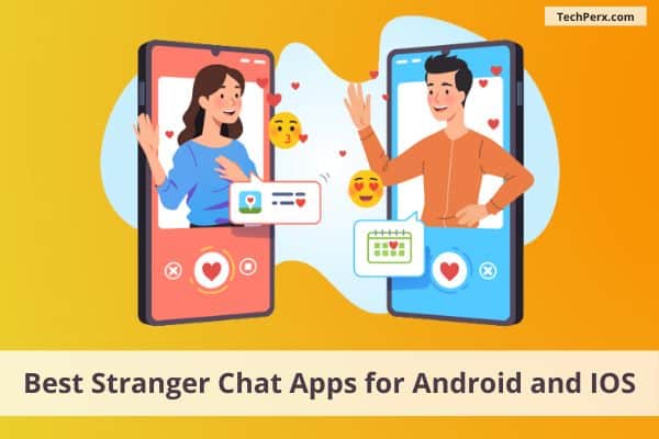Best Stranger Chat Apps for Android and ios Online Random Stranger