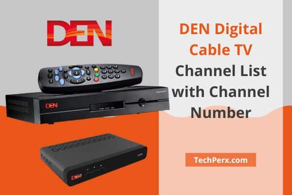 DEN Digital Cable TV Channel List with Channel Number