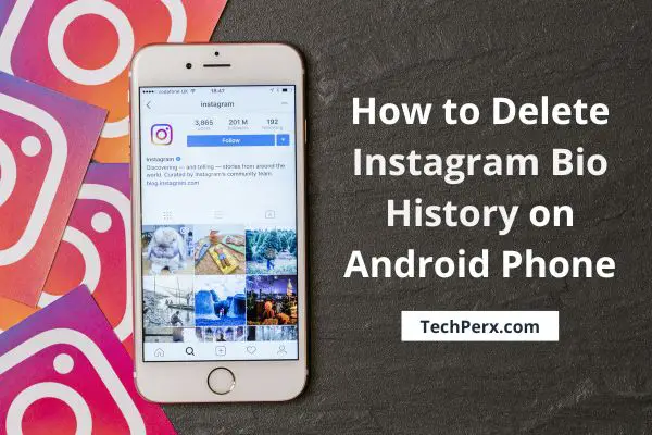 How to Delete Instagram Bio History on Android Phone